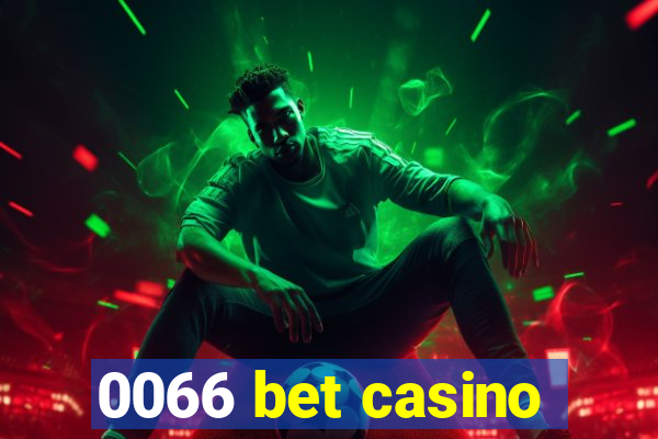 0066 bet casino